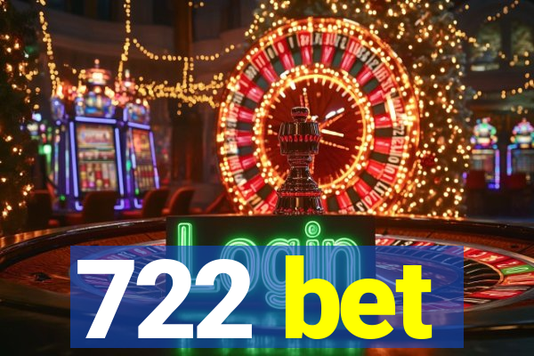 722 bet